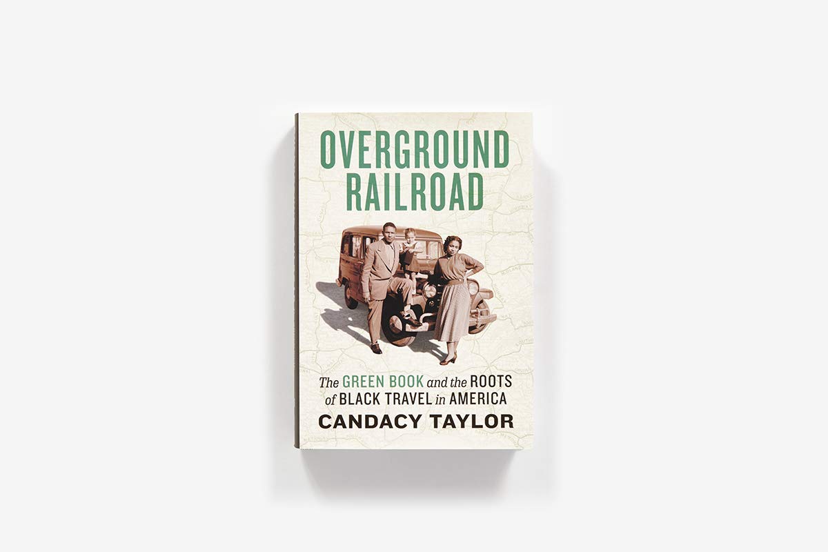 Overground Railroad: The Green Book and the Roots of Black Travel in America