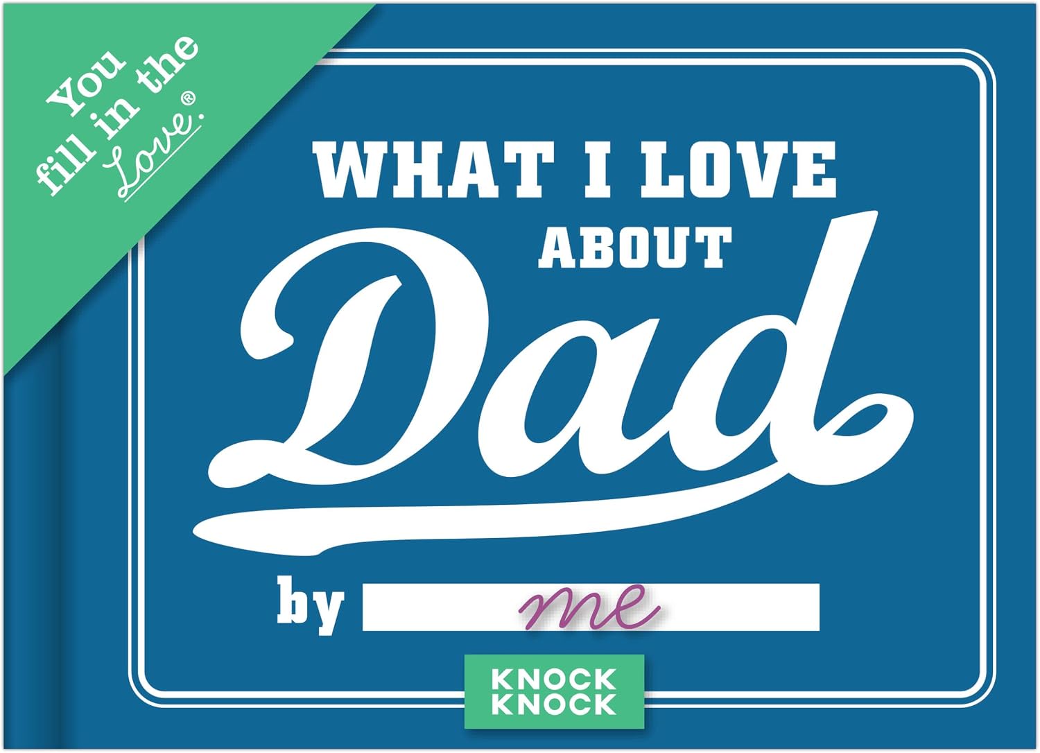 What I Love About Dad Fill In The Love Book