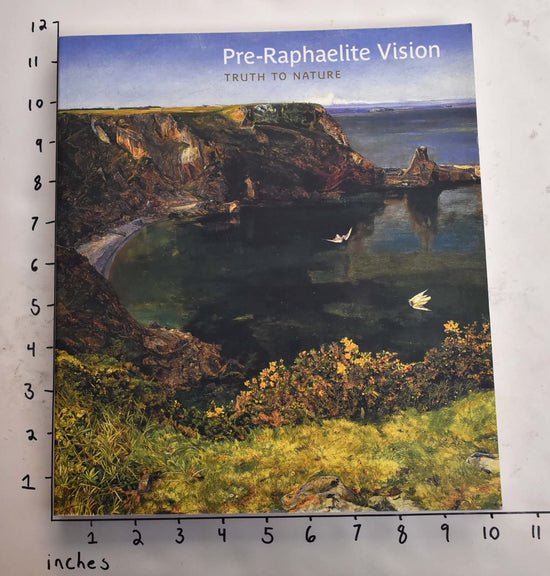 Pre-Raphaelite Vision: Truth to Natur