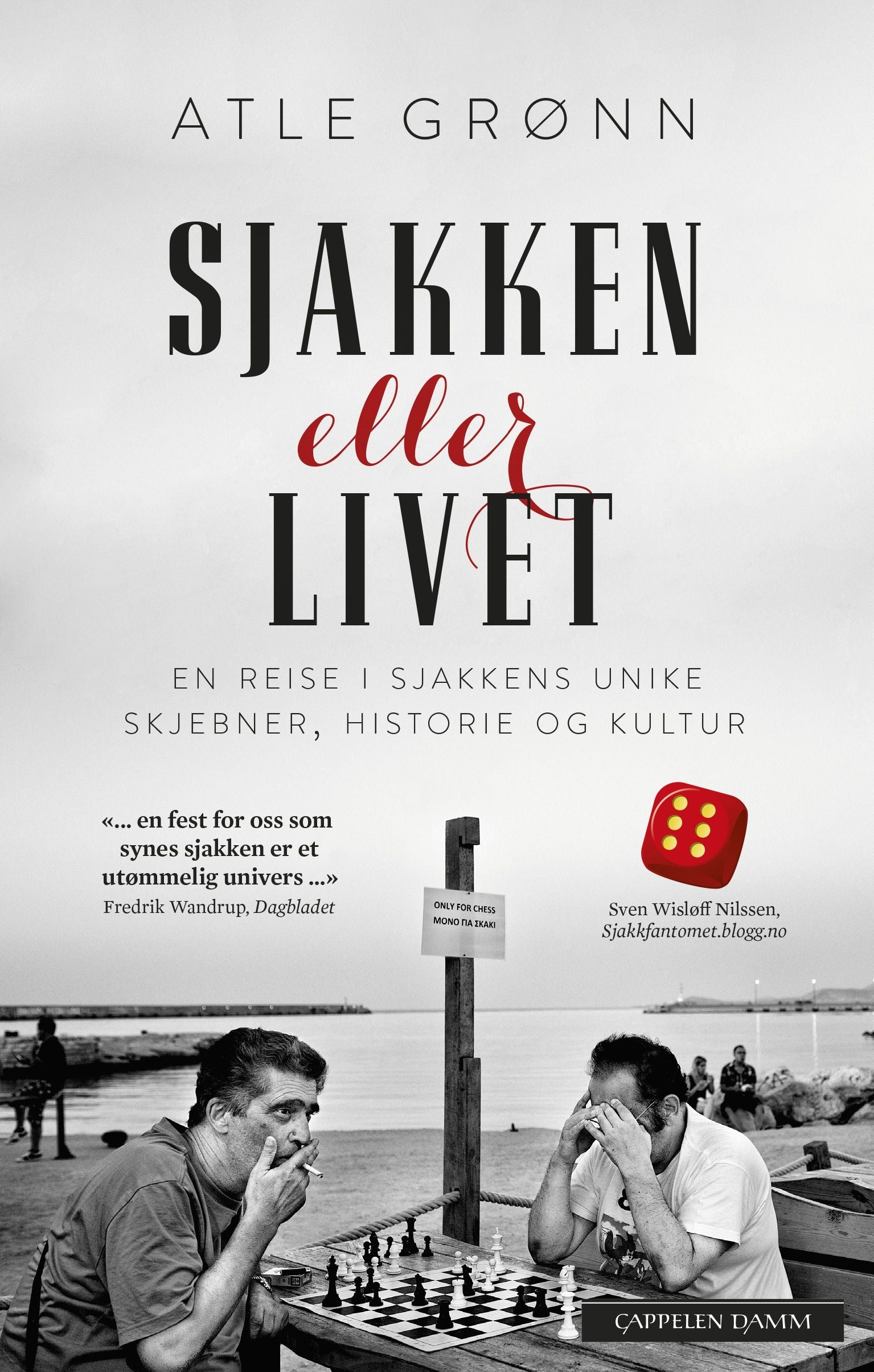 Sjakken eller livet - en reise i sjakkens unike skjebner, historie og kultur