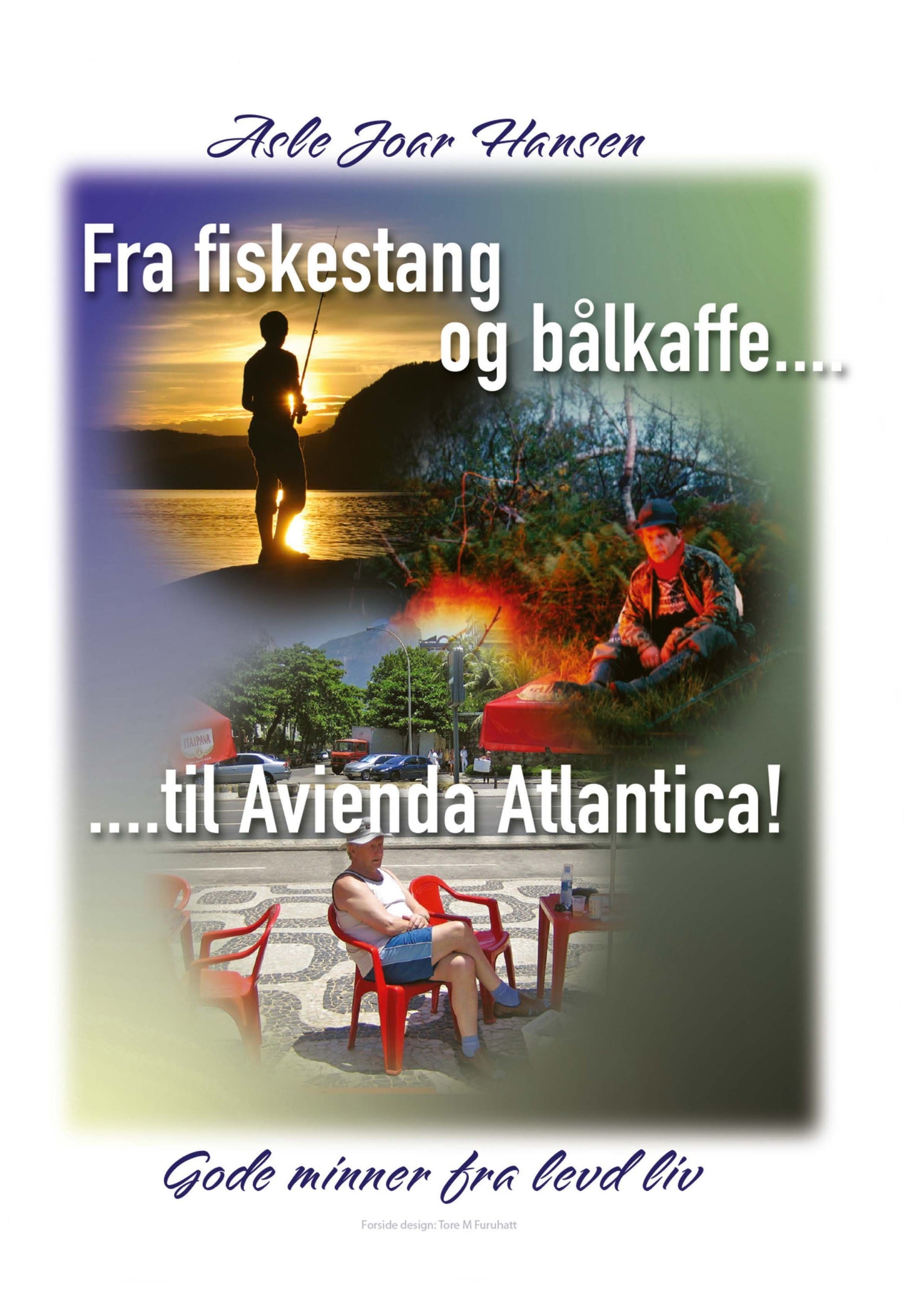 Fra fiskestang og bålkaffe til Avienda Atlantical