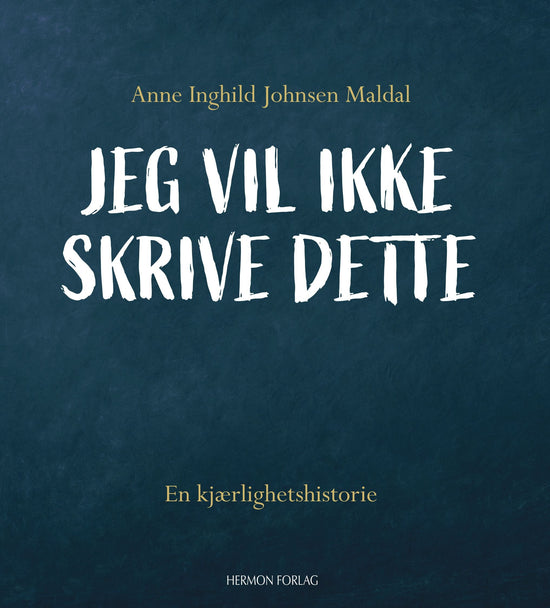 Jeg vil ikke skrive dette