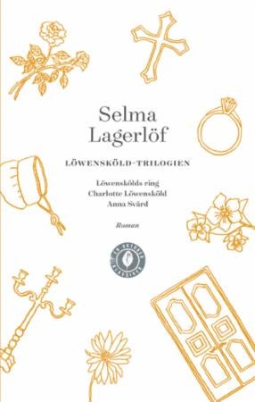 Löwenskölds ring : Charlotte Löwensköld : Anna Svärd