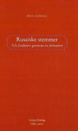 Russiske stemmer - tolv forfattere gjennom tre århundrer