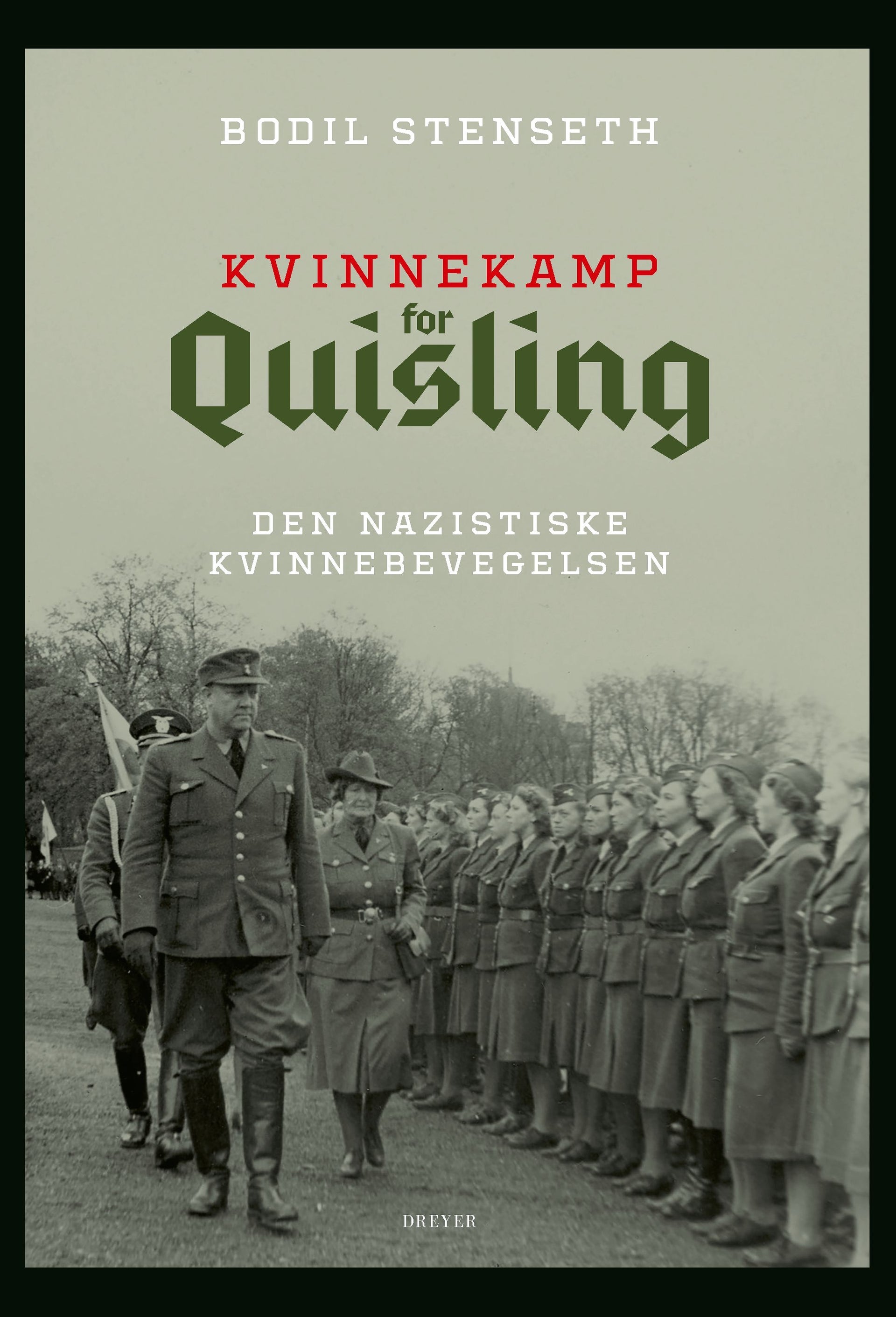 Kvinnekamp for Quisling - den nazistiske kvinnebevgelsen