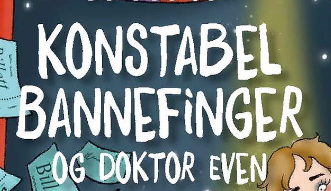Konstabel Bannefinger og Doktor Even 5: