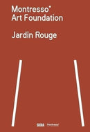 Montresso Art Foundation: Jardin Rouge