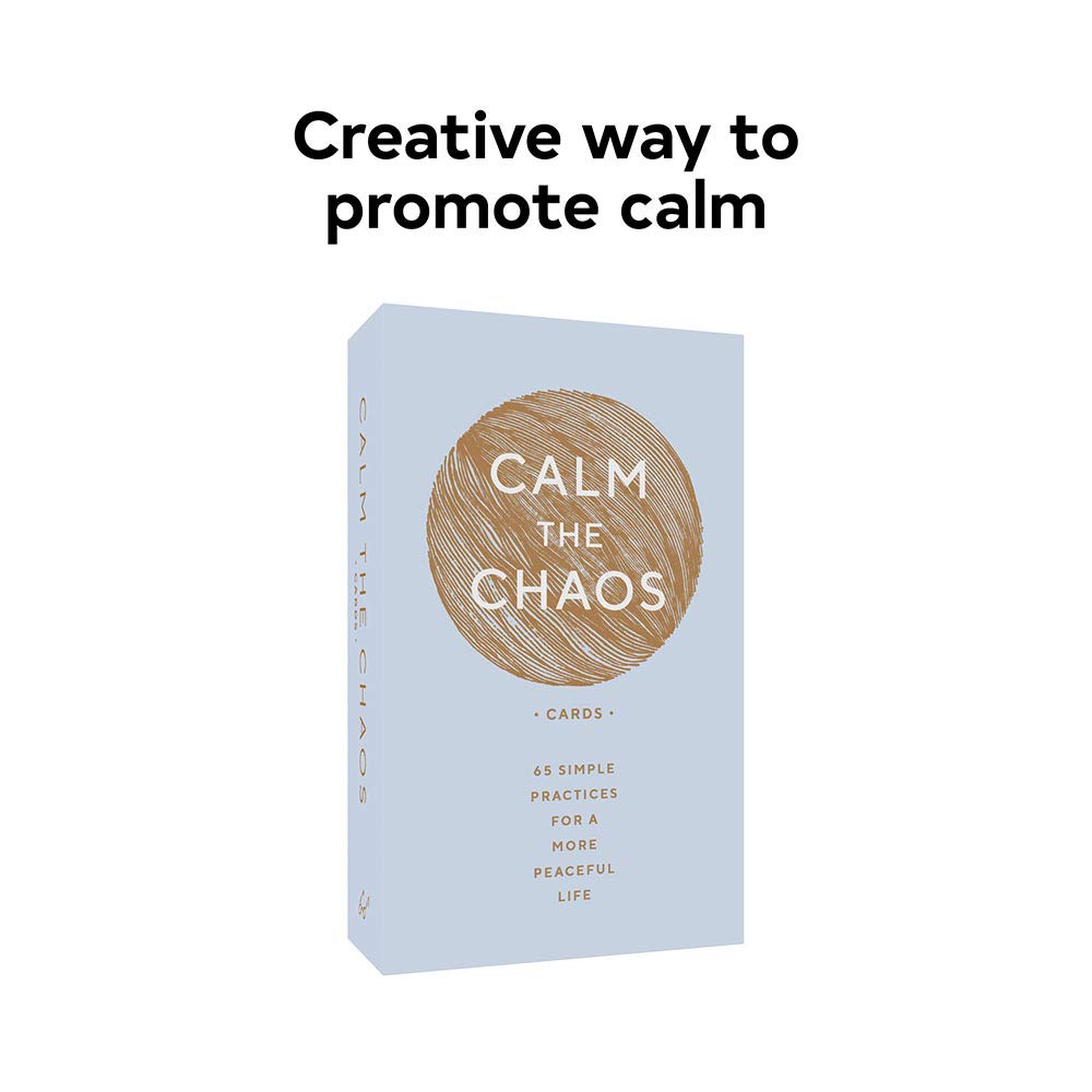 Calm the Chaos Cards: 65 Simple Practices for a More Peaceful Life Cards