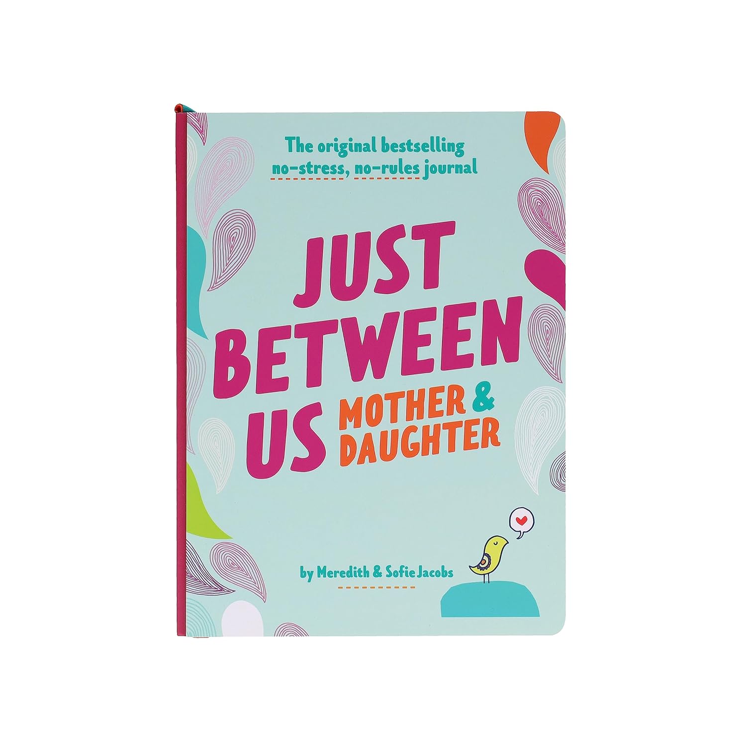 Just Between Us: Mother & Daughter revised edition: The Original Bestselling No-Stress, No-Rules Journal