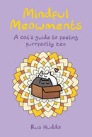 Mindful Meowments: A cat’s guide to feeling purrfectly zen