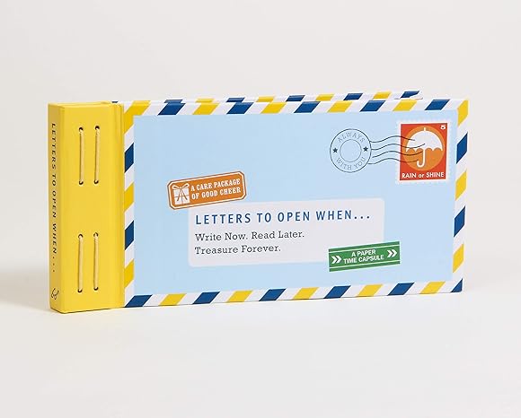 Letters to Open When...: Write now. Read later. Treasure forever.