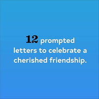 Letters to My Friend: Write Now. Read Later. Treasure Forever.
