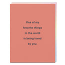 Favorite Things In The World Loved By You Card