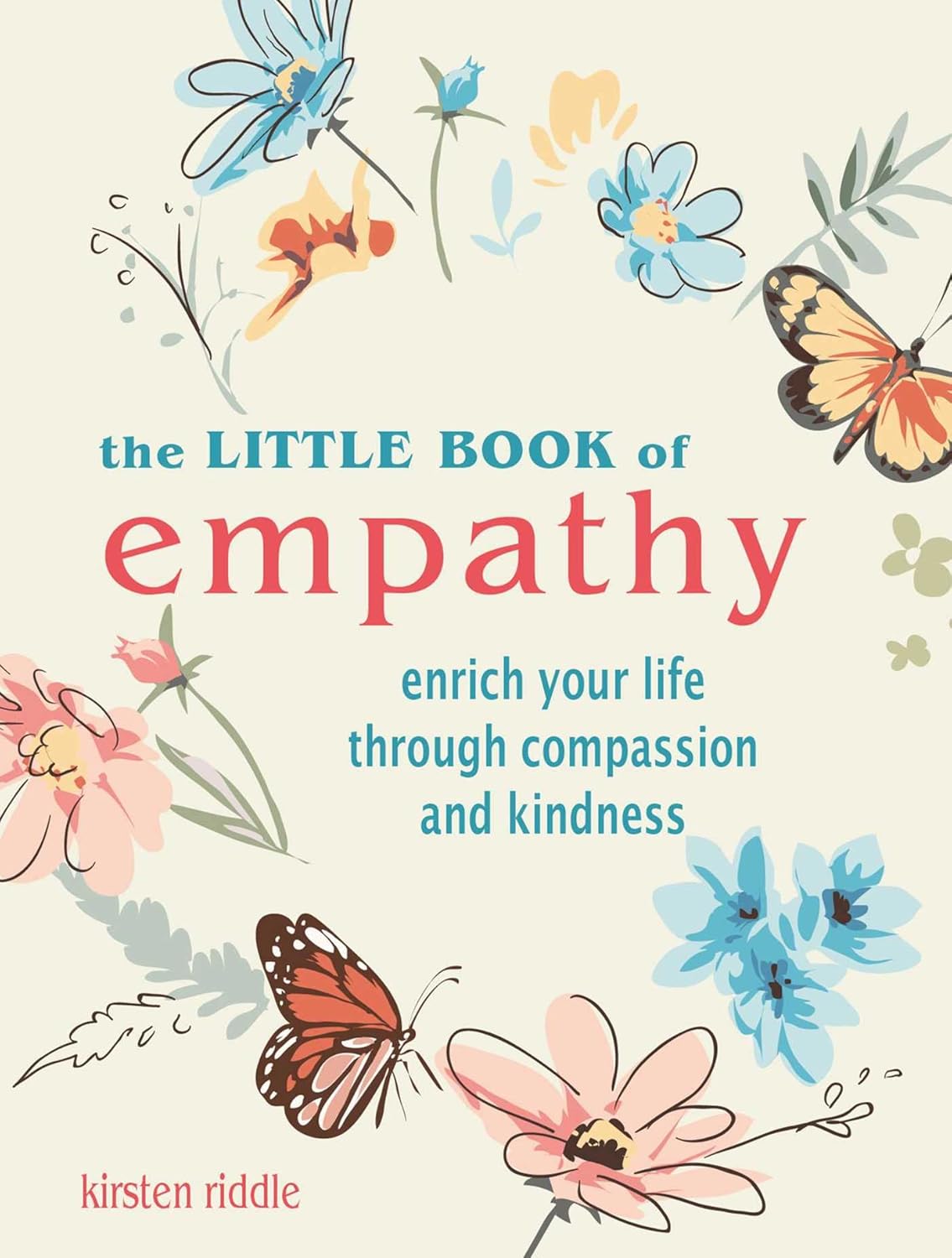 The Little Book of Empathy: Enrich your life through compassion and kindness