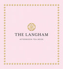 The Langham Afternoon Tea Book