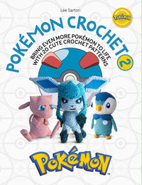 Pokémon Crochet Vol 2: Bring even more Pokémon to life with 20 cute crochet patterns