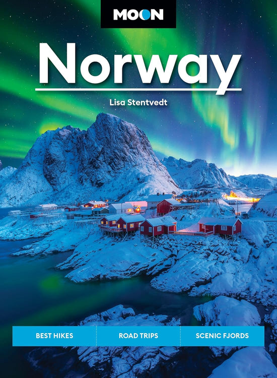 Moon Norway: Best Hikes, Road Trips, Scenic Fjords