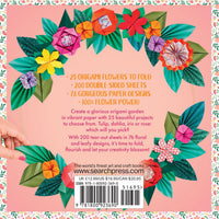 Flower Power!: 25 origami projects and 200 sheets