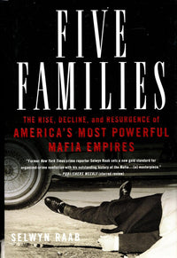 Five Families: The Rise, Decline, and Resurgence of America's Most Powerful Mafia Empires