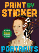 Paint by Sticker: Portraits: Re-create 12 Historic Paintings One Sticker at a Time!