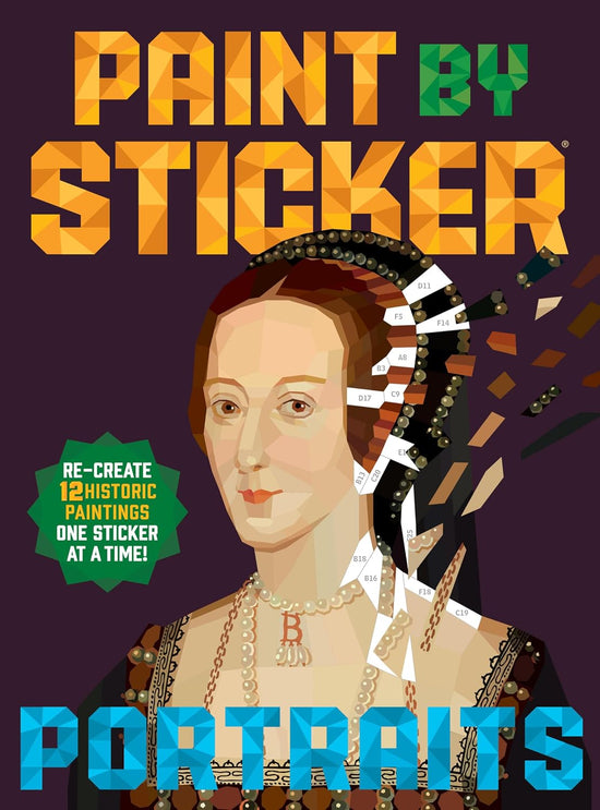 Paint by Sticker: Portraits: Re-create 12 Historic Paintings One Sticker at a Time!