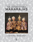 The Unforgettable Maharajas