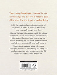 The Art of Slowing Down: How to Find Peace and Purpose in a Hectic World