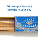 Spark Courage: 50 Ways to Be Bold
