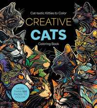 Creative Cats Coloring Book: Cat-tastic Kitties to Color - More Than 100 Pages to Color!