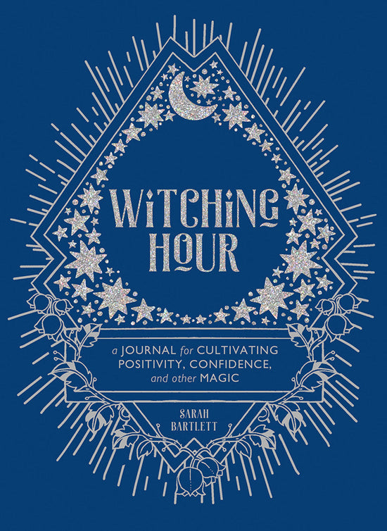 Witching Hour - A Journal for Cultivating Positivity, Confidence, and Other Magic
