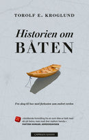 Historien om båten - fra skog til hav med farkosten som endret verden