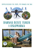 Barnas beste turer i Oslomarka - opplevelser til fots, på sykkel og ski