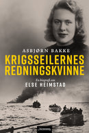 Hun ga alt for Norge - en biografi om Else Heimstad