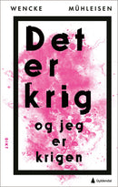 Det er krig og jeg er krigen