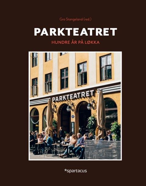 Parkteatret - hundre år på Løkka