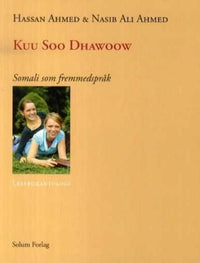 Kuu soo dhawoow - somali som fremmedspråk : lesebokantologi