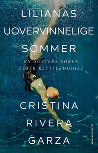 Lilianas uovervinnelige sommer