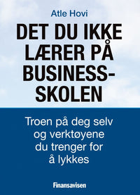 Det du ikke lærer på business-skolen