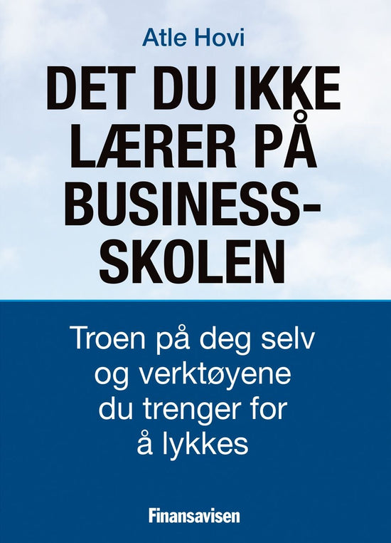 Det du ikke lærer på business-skolen