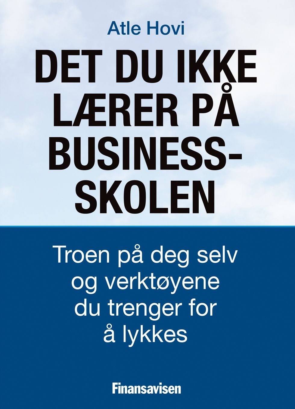 Det du ikke lærer på business-skolen