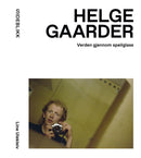 Helge Gaarder - verden gjennom speilglass