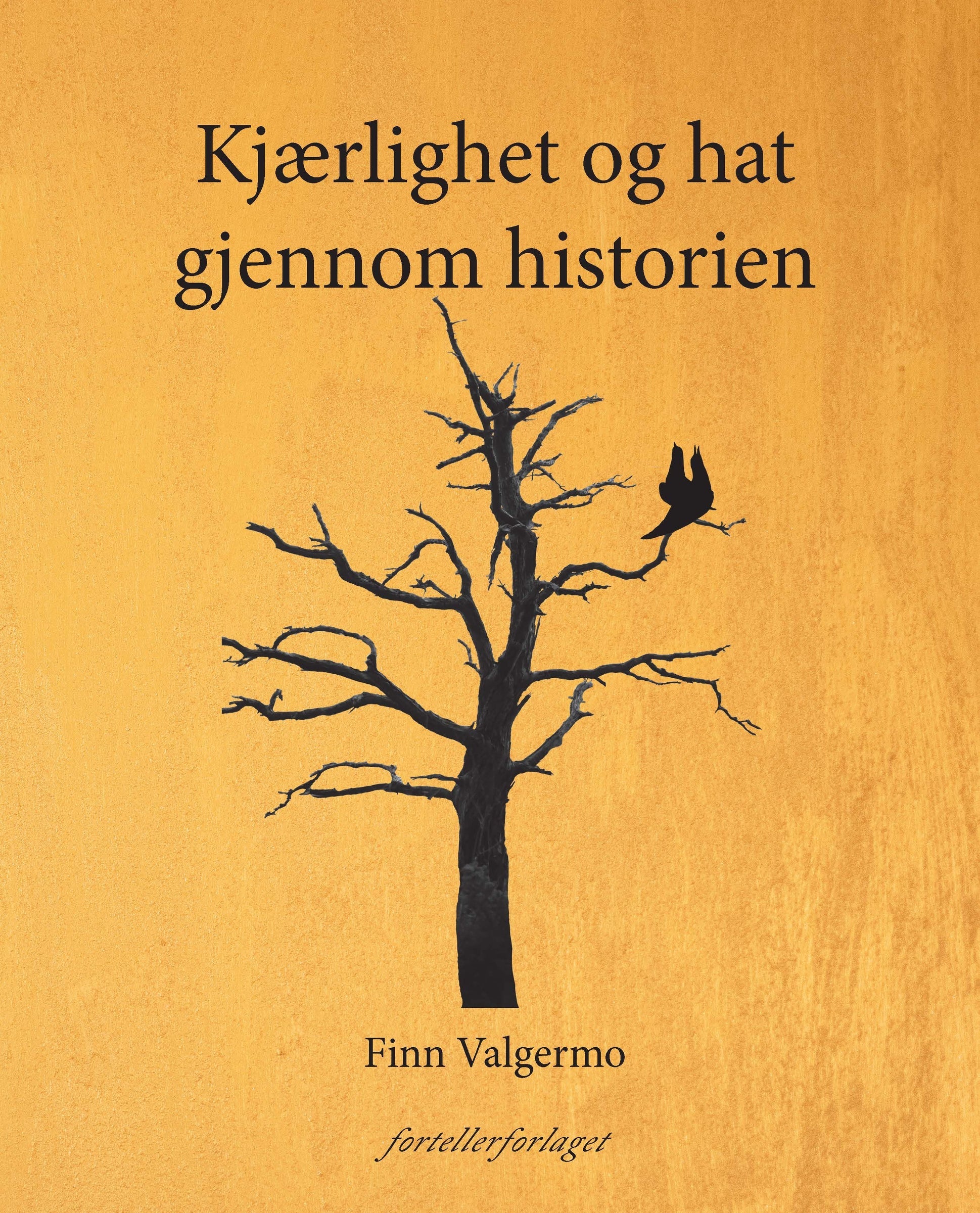 Kjærlighet og hat gjennom historien