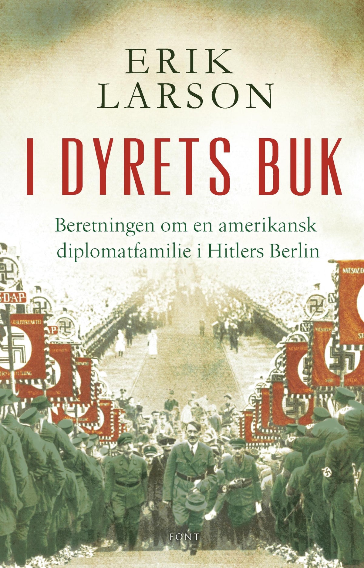 I dyrets buk - beretningen om en amerikansk diplomatfamilie i Hitlers Berlin