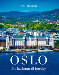 Oslo – fra havbunn til fjordby