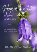 Høysensitivitet - en gave i forkledning