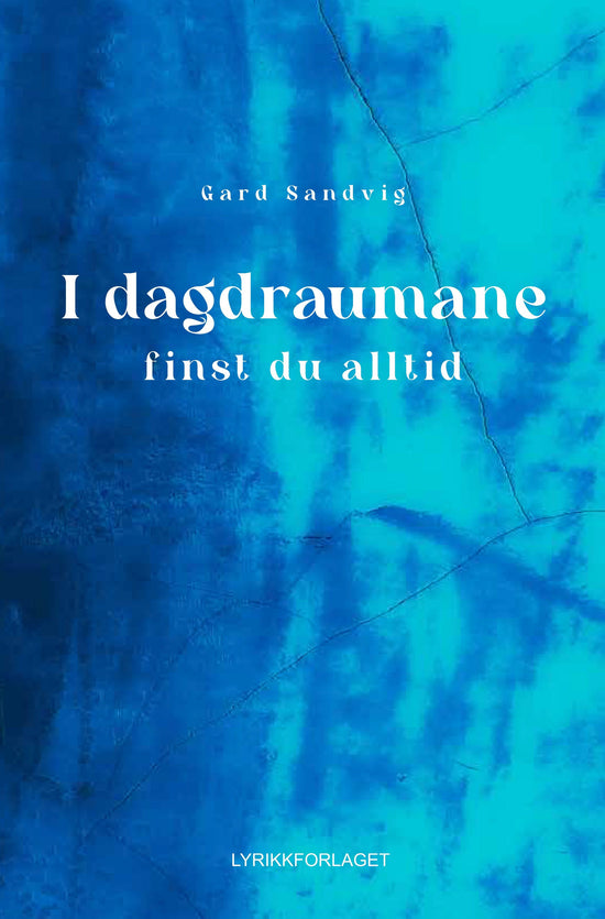 I dagdraumane finst du alltid