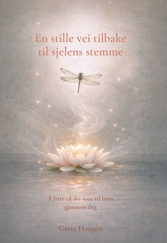 En stille vei tilbake til sjelens stemme
