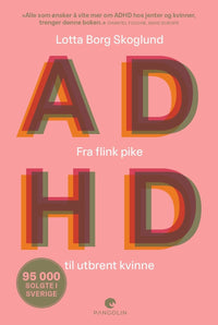 ADHD - fra flink pike til syk kvinne