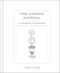 The Garden Journal: A 5-year record of your home garden