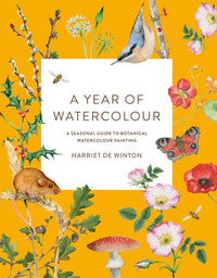A Year of Watercolour: A Seasonal Guide to Botanical Watercolour Painting